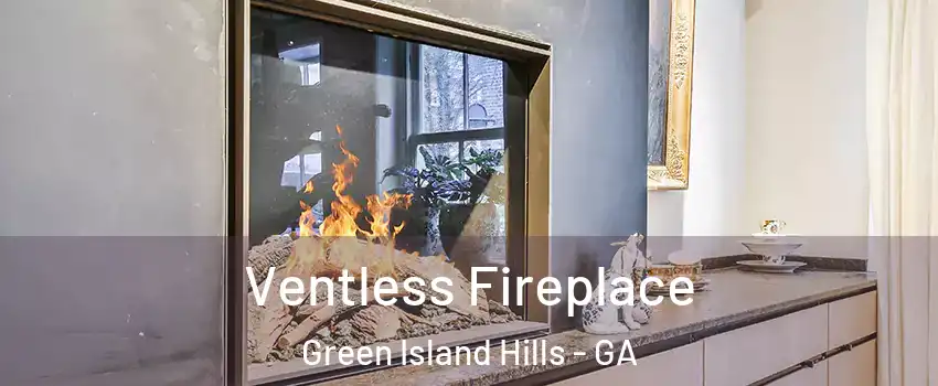 Ventless Fireplace Green Island Hills - GA