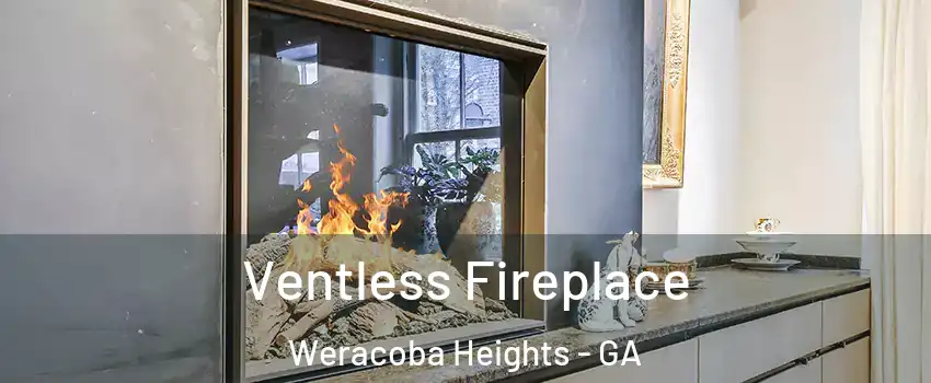 Ventless Fireplace Weracoba Heights - GA