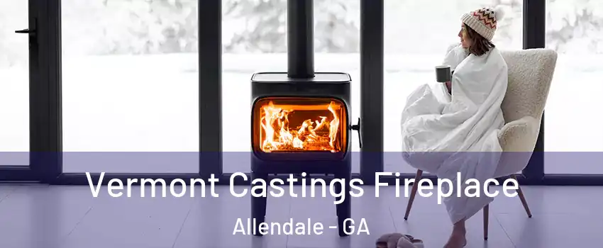 Vermont Castings Fireplace Allendale - GA
