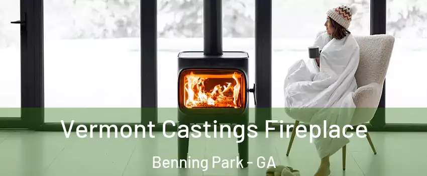 Vermont Castings Fireplace Benning Park - GA