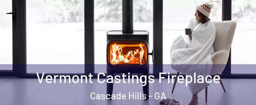 Vermont Castings Fireplace Cascade Hills - GA