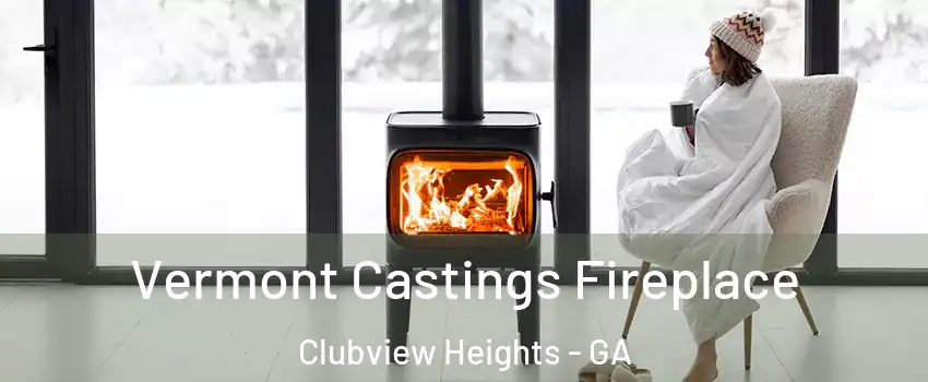 Vermont Castings Fireplace Clubview Heights - GA