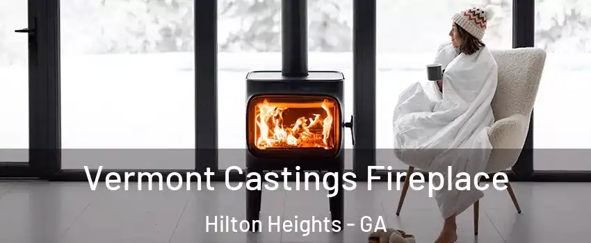 Vermont Castings Fireplace Hilton Heights - GA