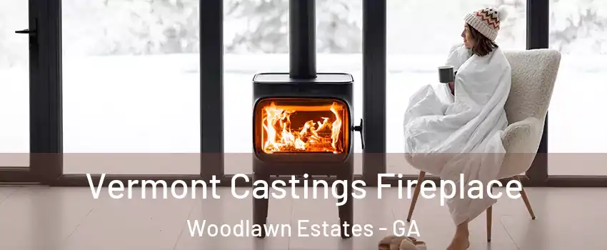 Vermont Castings Fireplace Woodlawn Estates - GA