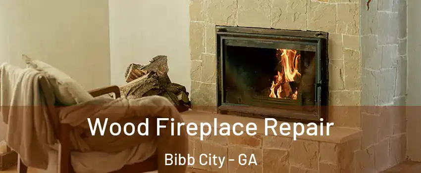 Wood Fireplace Repair Bibb City - GA