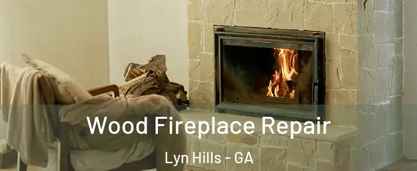 Wood Fireplace Repair Lyn Hills - GA