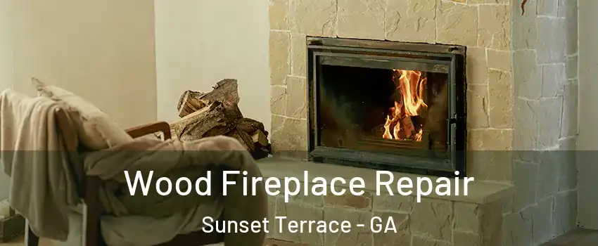 Wood Fireplace Repair Sunset Terrace - GA