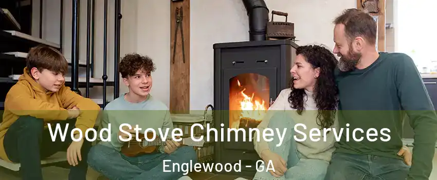Wood Stove Chimney Services Englewood - GA