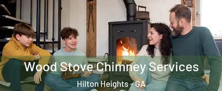 Wood Stove Chimney Services Hilton Heights - GA