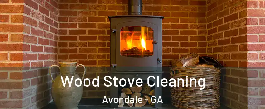 Wood Stove Cleaning Avondale - GA