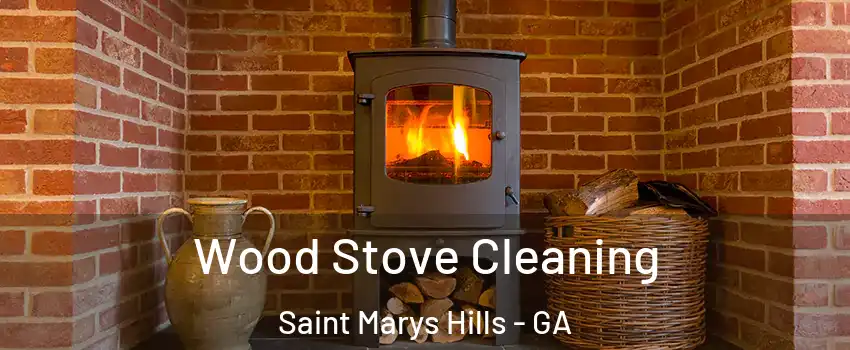 Wood Stove Cleaning Saint Marys Hills - GA