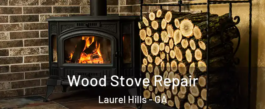 Wood Stove Repair Laurel Hills - GA