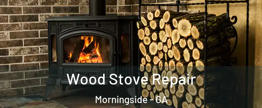 Wood Stove Repair Morningside - GA